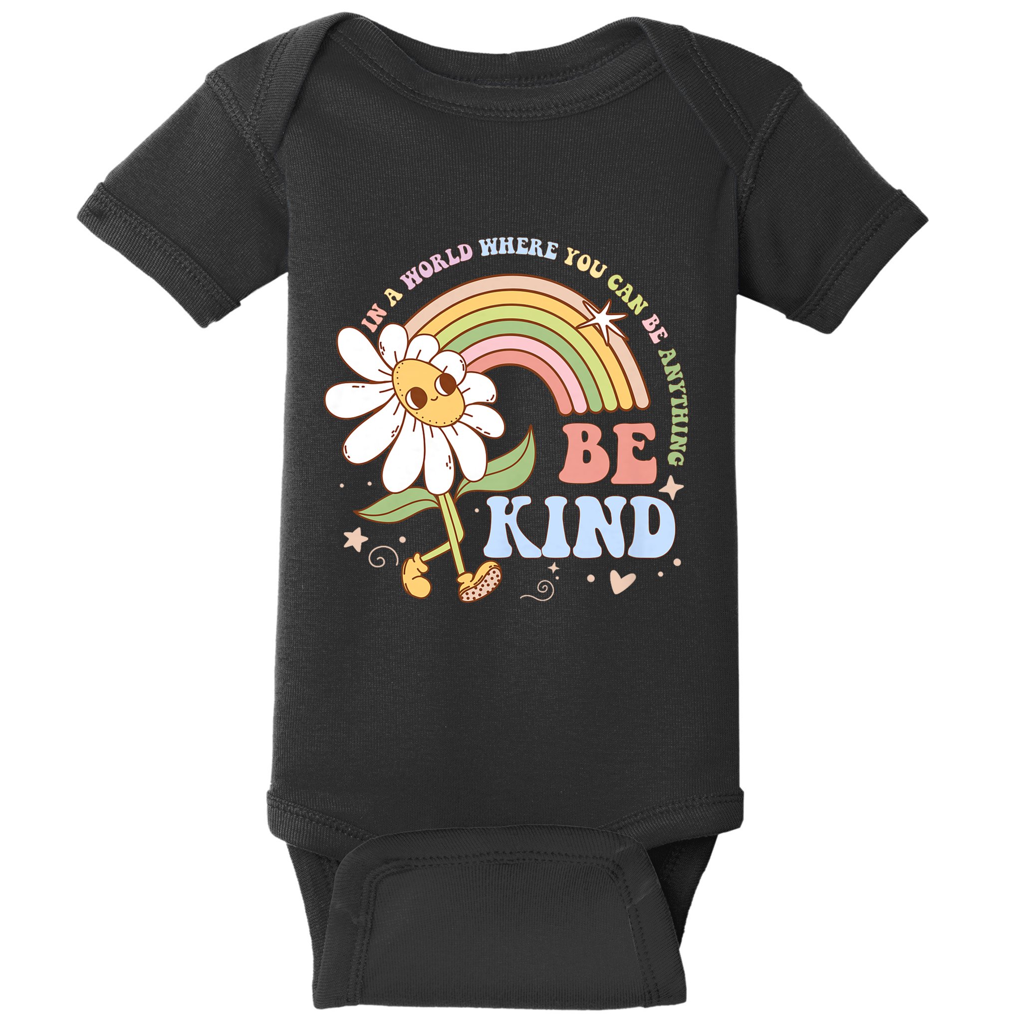 In A World Where You Can Be Anything Be Kind Kindness Baby Bodysuit