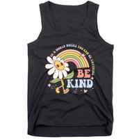 In A World Where You Can Be Anything Be Kind Kindness Tank Top