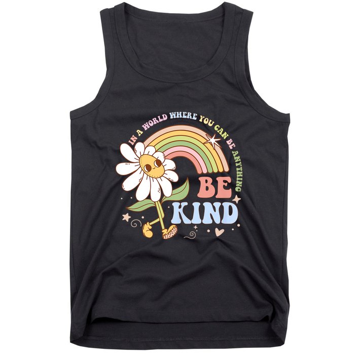 In A World Where You Can Be Anything Be Kind Kindness Tank Top