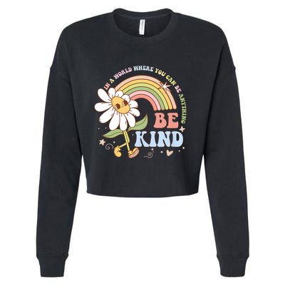 In A World Where You Can Be Anything Be Kind Kindness Cropped Pullover Crew