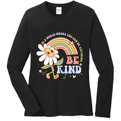 In A World Where You Can Be Anything Be Kind Kindness Ladies Long Sleeve Shirt
