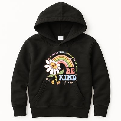 In A World Where You Can Be Anything Be Kind Kindness Kids Hoodie