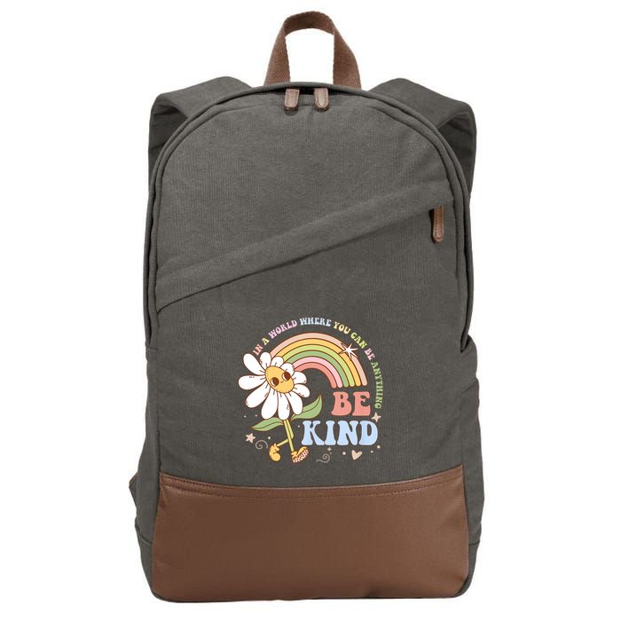 In A World Where You Can Be Anything Be Kind Kindness Cotton Canvas Backpack