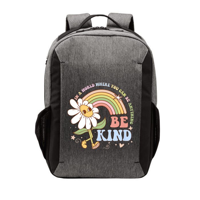 In A World Where You Can Be Anything Be Kind Kindness Vector Backpack