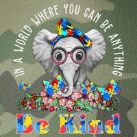 In A World Where You Can Be Anything Be Kind Autism Elephant Legacy Tie Dye Trucker Hat