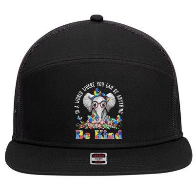 In A World Where You Can Be Anything Be Kind Autism Elephant 7 Panel Mesh Trucker Snapback Hat