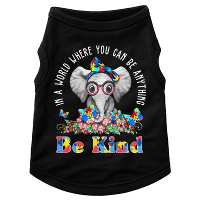 In A World Where You Can Be Anything Be Kind Autism Elephant Doggie Tank