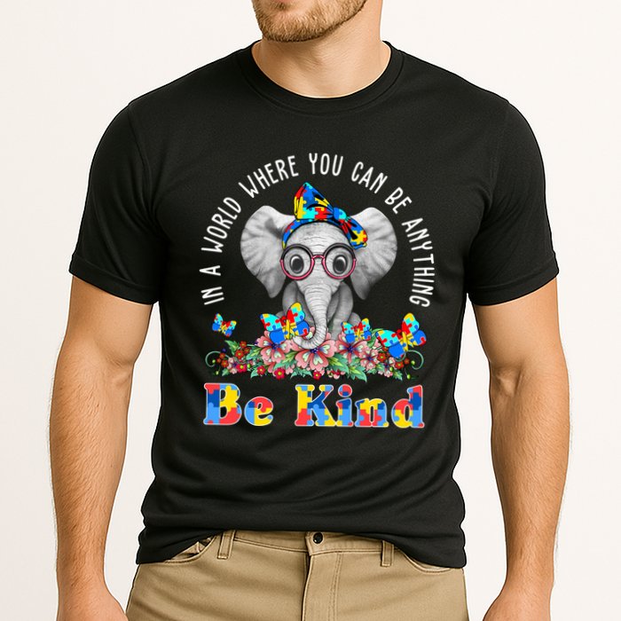 In A World Where You Can Be Anything Be Kind Autism Elephant Performance Shirt