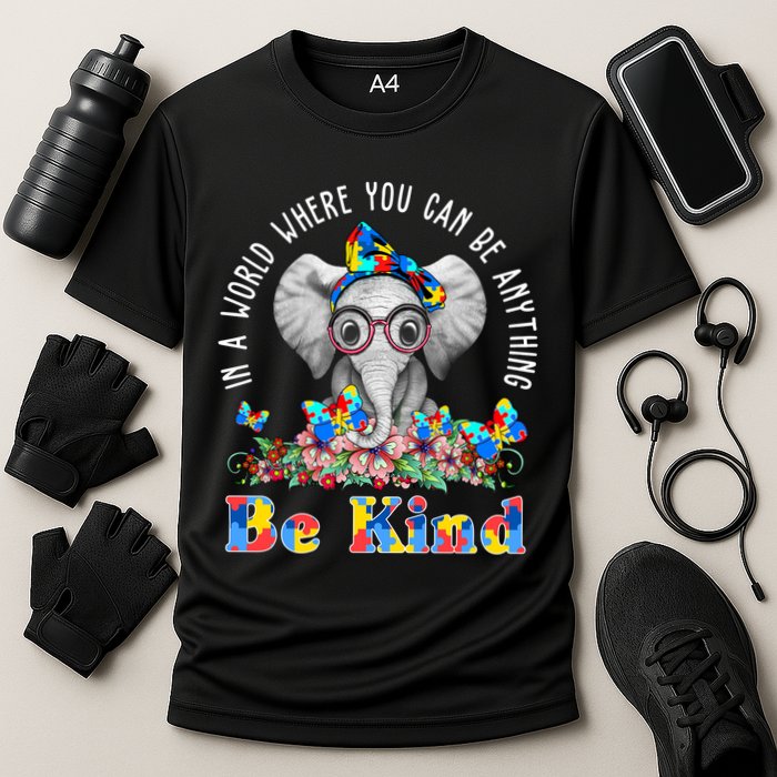 In A World Where You Can Be Anything Be Kind Autism Elephant Performance Shirt