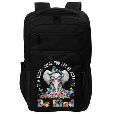In A World Where You Can Be Anything Be Kind Autism Elephant Impact Tech Backpack