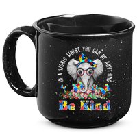 In A World Where You Can Be Anything Be Kind Autism Elephant 15oz Campfire Ceramic Mug