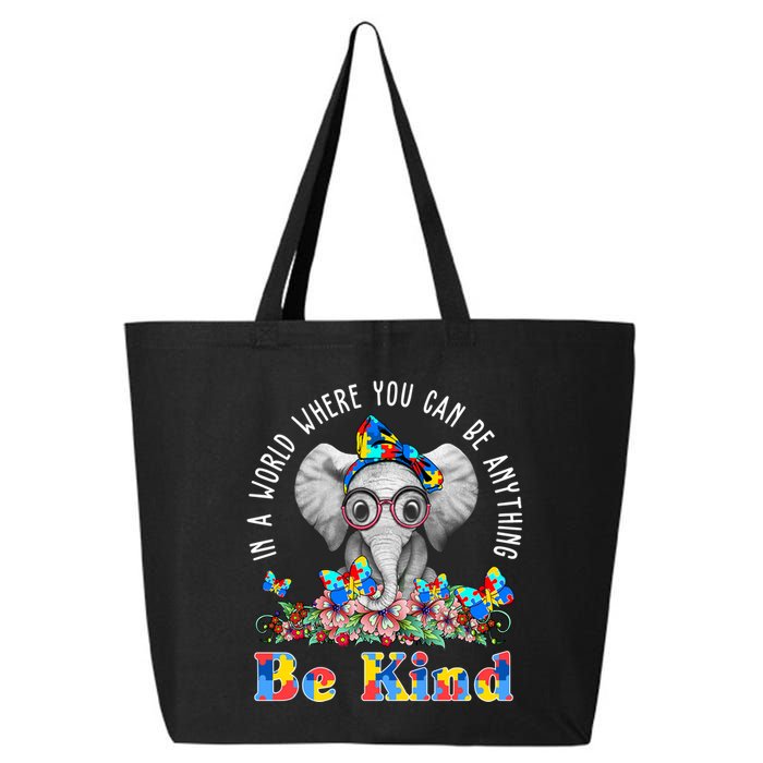 In A World Where You Can Be Anything Be Kind Autism Elephant 25L Jumbo Tote