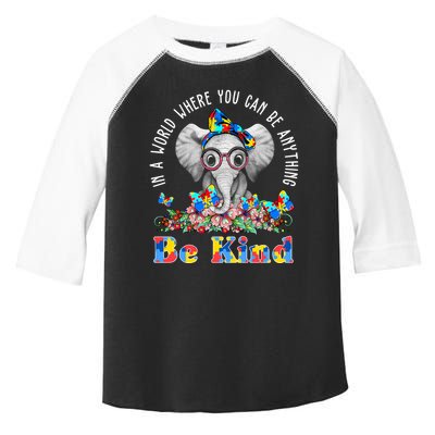 In A World Where You Can Be Anything Be Kind Autism Elephant Toddler Fine Jersey T-Shirt