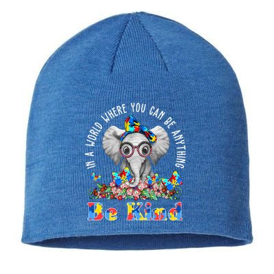 In A World Where You Can Be Anything Be Kind Autism Elephant Sustainable Beanie