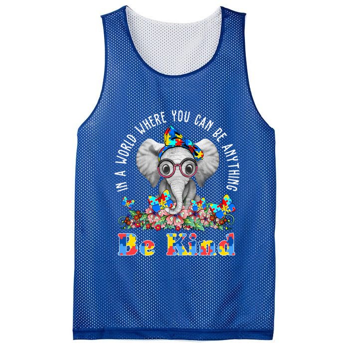In A World Where You Can Be Anything Be Kind Autism Elephant Mesh Reversible Basketball Jersey Tank