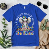 In A World Where You Can Be Anything Be Kind Autism Elephant Premium T-Shirt