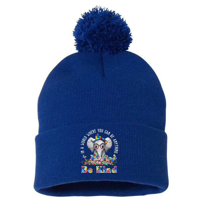 In A World Where You Can Be Anything Be Kind Autism Elephant Pom Pom 12in Knit Beanie
