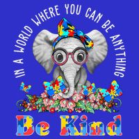 In A World Where You Can Be Anything Be Kind Autism Elephant Baby Bodysuit