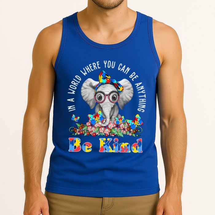 In A World Where You Can Be Anything Be Kind Autism Elephant Tank Top