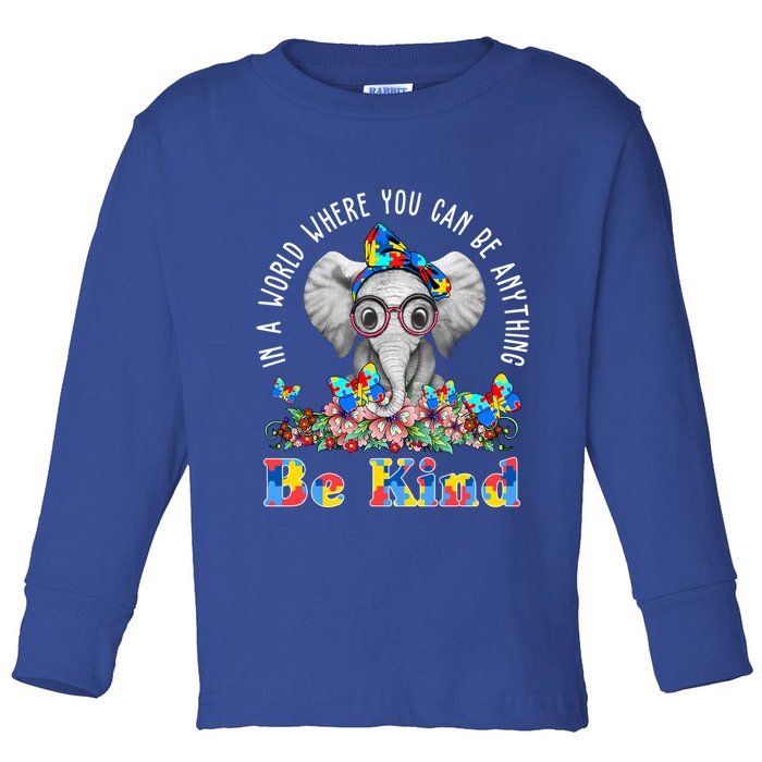 In A World Where You Can Be Anything Be Kind Autism Elephant Toddler Long Sleeve Shirt