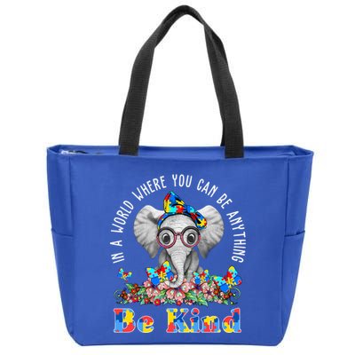 In A World Where You Can Be Anything Be Kind Autism Elephant Zip Tote Bag
