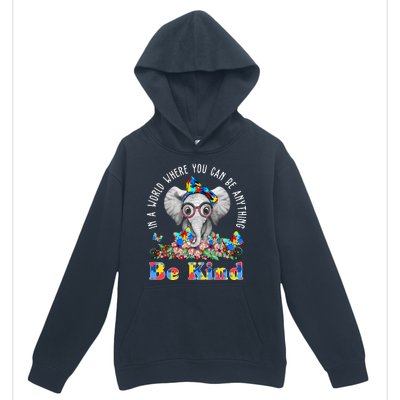 In A World Where You Can Be Anything Be Kind Autism Elephant Urban Pullover Hoodie