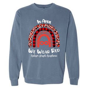 In April We Wear Red Instead Autism People Acceptance Gift Garment-Dyed Sweatshirt