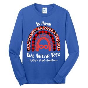 In April We Wear Red Instead Autism People Acceptance Gift Tall Long Sleeve T-Shirt