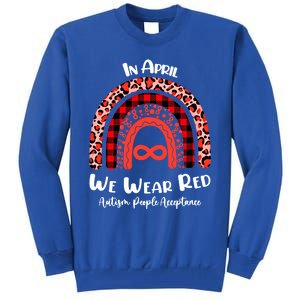 In April We Wear Red Instead Autism People Acceptance Gift Tall Sweatshirt