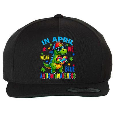 In April We Wear Blue Autism Awareness Month Dinosaur Trex Gift Wool Snapback Cap