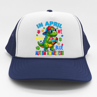 In April We Wear Blue Autism Awareness Month Dinosaur Trex Gift Trucker Hat