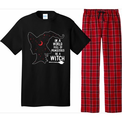 In A World Full Of Princesses Be A Witch Halloween Season Gift Pajama Set