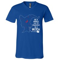 In A World Full Of Princesses Be A Witch Halloween Season Gift V-Neck T-Shirt