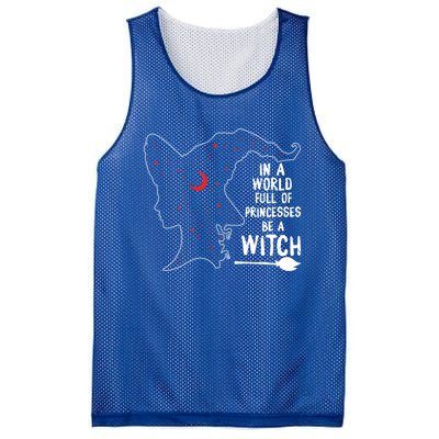 In A World Full Of Princesses Be A Witch Halloween Season Gift Mesh Reversible Basketball Jersey Tank