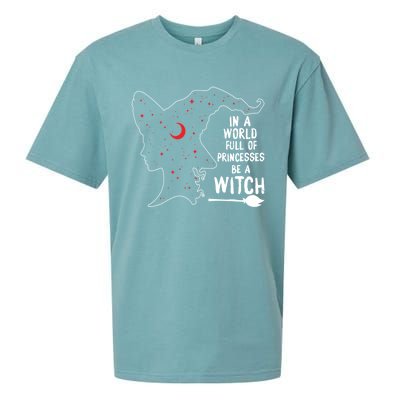 In A World Full Of Princesses Be A Witch Halloween Season Gift Sueded Cloud Jersey T-Shirt