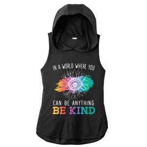 In A World Where You Can Be Anything Be Kind Kindness Gift Ladies PosiCharge Tri-Blend Wicking Draft Hoodie Tank