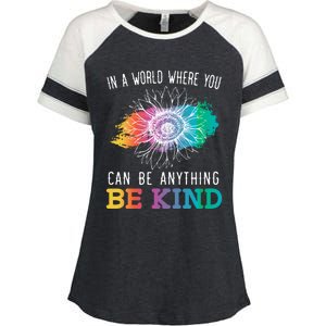 In A World Where You Can Be Anything Be Kind Kindness Gift Enza Ladies Jersey Colorblock Tee