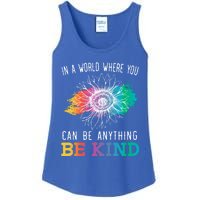 In A World Where You Can Be Anything Be Kind Kindness Gift Ladies Essential Tank