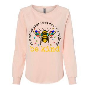 In A World Where You Can Be Anything Be Kind Bee Autism Gift Womens California Wash Sweatshirt