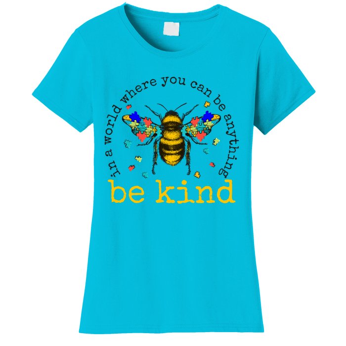 In A World Where You Can Be Anything Be Kind Bee Autism Gift Women's T-Shirt