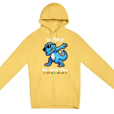 In April We Wear Blue Autism Awareness Month Dinosaur Trex Cool Gift Premium Pullover Hoodie