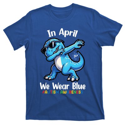 In April We Wear Blue Autism Awareness Month Dinosaur Trex Cool Gift T-Shirt