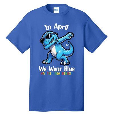 In April We Wear Blue Autism Awareness Month Dinosaur Trex Cool Gift Tall T-Shirt