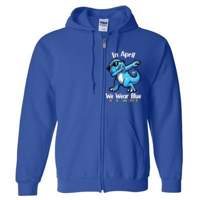 In April We Wear Blue Autism Awareness Month Dinosaur Trex Cool Gift Full Zip Hoodie