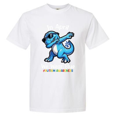 In April We Wear Blue Autism Awareness Month Dinosaur Trex Cool Gift Garment-Dyed Heavyweight T-Shirt