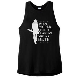 In A World Full Of Karens Be A Beth Ladies PosiCharge Tri-Blend Wicking Tank