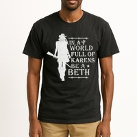 In A World Full Of Karens Be A Beth Tall T-Shirt