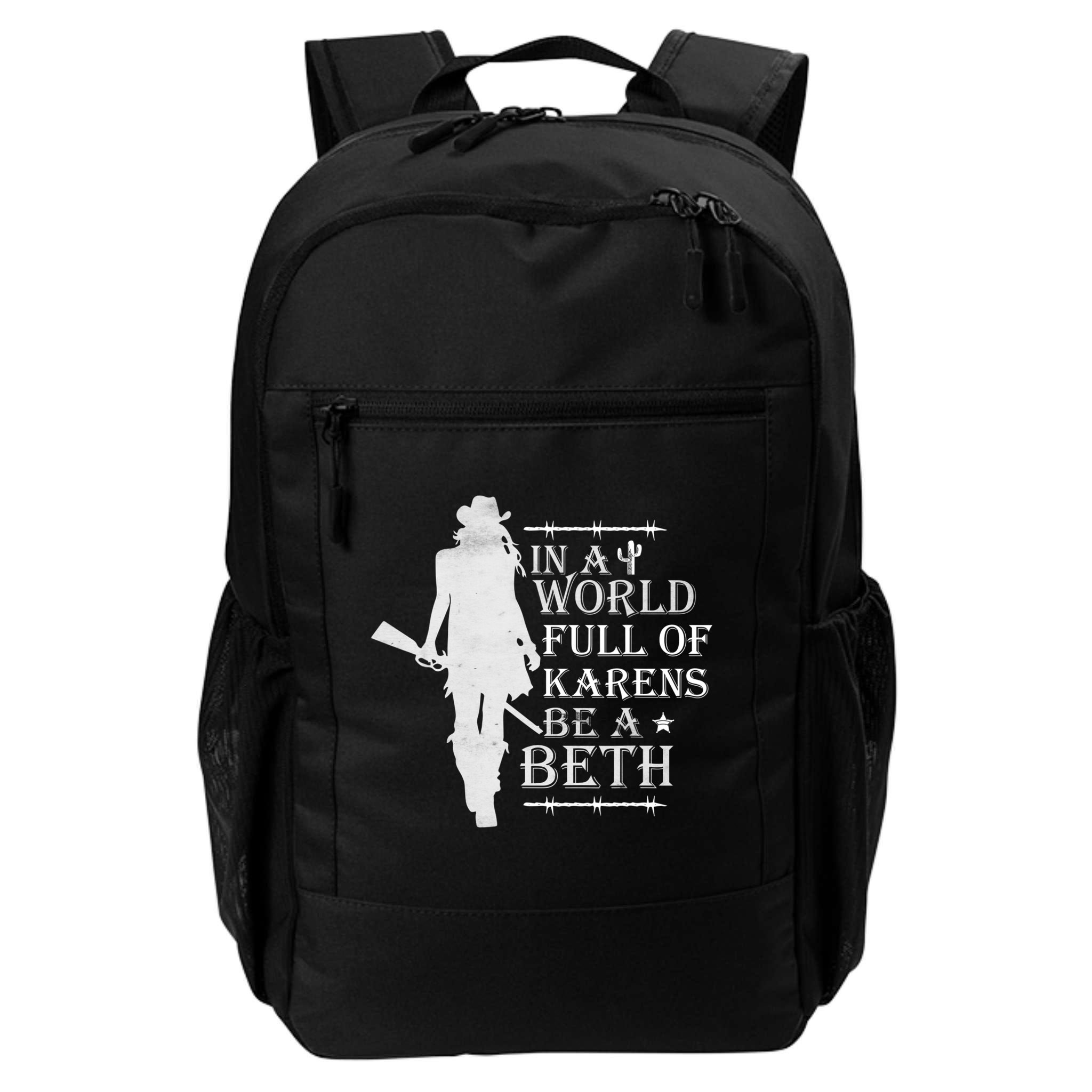 In A World Full Of Karens Be A Beth Backpack