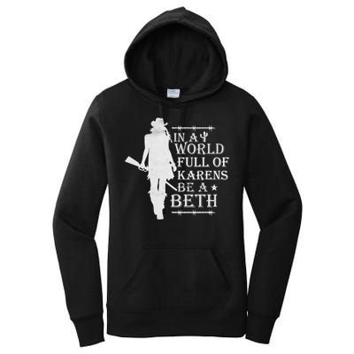In A World Full Of Karens Be A Beth Women's Pullover Hoodie