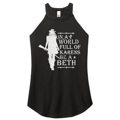 In A World Full Of Karens Be A Beth Women's Perfect Tri Rocker Tank